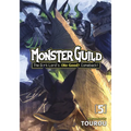Monster Guild: The Dark Lord's (No-Good) Comeback! Vol. 5