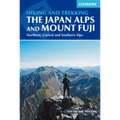 Hiking and Trekking in the Japan Alps and Mount Fuji: Northern, Central and Southern Alps
