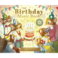 The Birthday Music Book: Play Happy Birthday and Celebratory Music by Bach, Beethoven, Mozart, and More