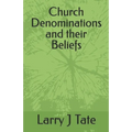 Church Denominations and their Beliefs