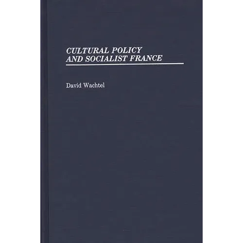 Cultural Policy and Socialist France