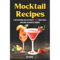 Mocktail Recipes A Refreshing Collection Of 101 Mocktails And Non-Alcoholic Drinks
