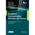 Broadband Communications, Networks and Systems: 7th International Icst Conference, Broadnets 2010, Athens, Greece, October 25-27, 2010, Revised Select