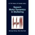 Speech Motor Dynamics in Stuttering