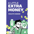A Little Extra Money