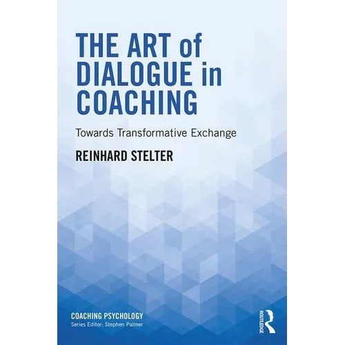 The Art of Dialogue in Coaching: Towards Transformative Exchange