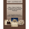 Talley V. State of California U.S. Supreme Court Transcript of Record with Supporting Pleadings