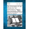 The Principles of the Hindu Law of Inheritance (Tagore Law Lectures, 1880)