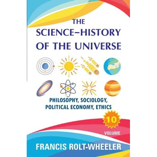 The Science - History of the Universe: Volume 10