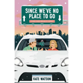 Since We've No Place to Go: A Very Merry Romantic Comedy