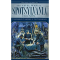 The Civil War in Spotsylvania County: Confederate Campfires at the Crossroads
