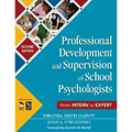 Professional Development and Supervision of School Psychologists: From Intern to Expert