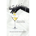 A Twist of Lemon: 100 Curious Stories in Exactly 100 Words