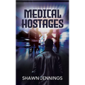 Medical Hostages