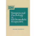 Transpersonal Psychology in Psychoanalytic Perspective
