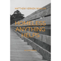 Homeless Anything Helps: An Oral History