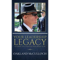 Your Leadership Legacy: Becoming the Leader You Were Meant to Be