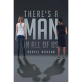 There's a MAN in All of Us