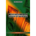 Währungskrieg III: Grenzen der Hochfinanz