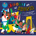 ¡Boogie En El Bronx!