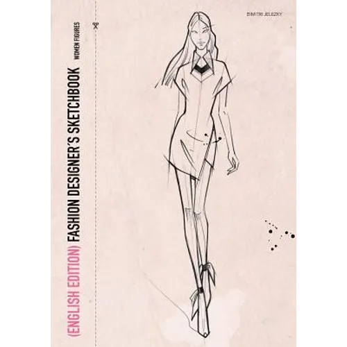 FASHION DESIGNER´S SKETCHBOOK - women figures (English Edition)