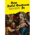 How Awful Goodness Is