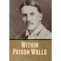 Within Prison Walls
