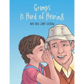 Gramps Is Hard of Hearing