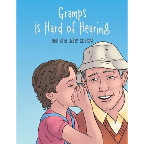 Gramps Is Hard of Hearing