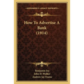 How To Advertise A Bank (1914)