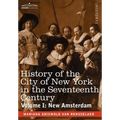 History of the City of New York in the Seventeenth Century, Volume I