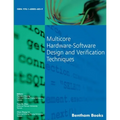 Multicore Hardware-Software Design and Verification Techniques
