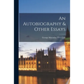 An Autobiography & Other Essays