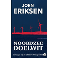 Noordzee Doelwit: Sabotage op de Offshore Windparken