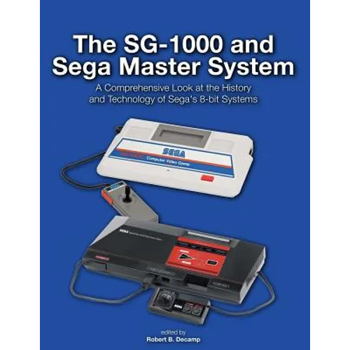 The SG-1000 and Sega Master System: A Comprehensive Look at the History and Technology of Sega's 8-bit Systems