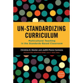 Un-Standardizing Curriculum: Multicultural Teaching in the Standards-Based Classroom