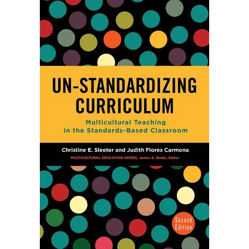 Un-Standardizing Curriculum: Multicultural Teaching in the Standards-Based Classroom