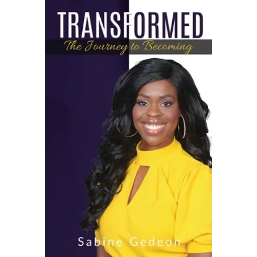 Transformed: The Journey to Becoming