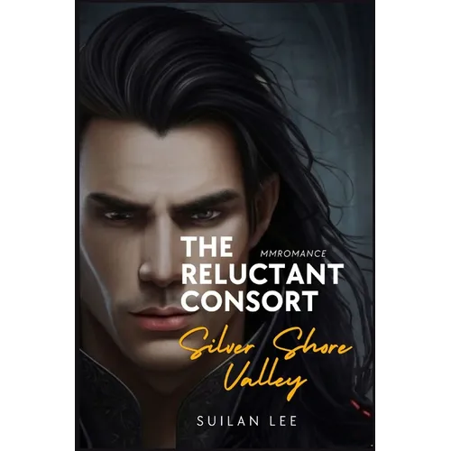 The Reluctant Consort - Silver Shore Valley
