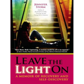 Leave the Light on: A Memoir of Recovery and Self-Discovery