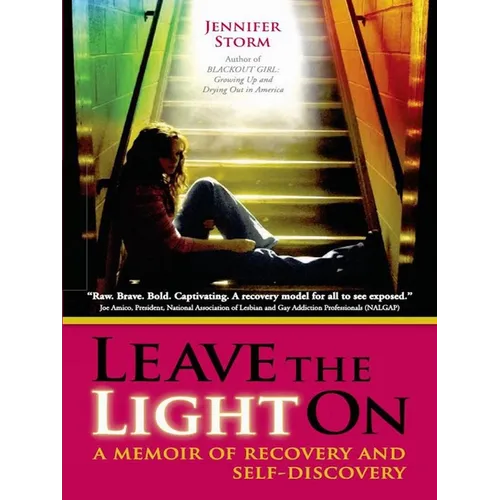 Leave the Light on: A Memoir of Recovery and Self-Discovery