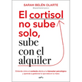 El Cortisol No Sube Solo, Sube Con El Alquiler / Cortisol Doesn't Rise on Its Own, It Goes Up with the Rent