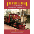 The Ward Kimball: The Story of Disneyland Engine No. 5