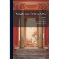 Martial Epigrams; Volume 1
