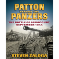 Patton Versus the Panzers: The Battle of Arracourt, September 1944