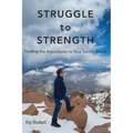 Struggle to Strength: Finding the Ingredients to Your Secret Sauce