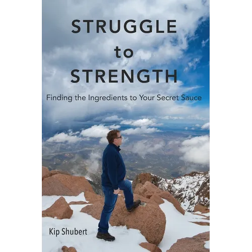 Struggle to Strength: Finding the Ingredients to Your Secret Sauce