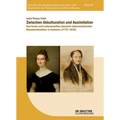 Zwischen Akkulturation Und Assimilation: Karrieren Und Lebenswelten Deutsch-Österreichischer Beamtenfamilien in Galizien (1772-1918)