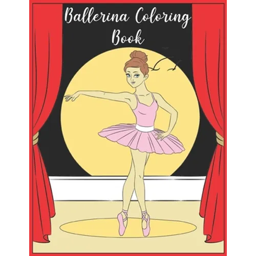 Ballerina Coloring Book: 30 Ballerina Coloring Pages: Ballet Coloring