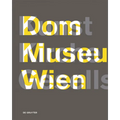 DOM Museum Wien Kunst Kirche Gesellschaft